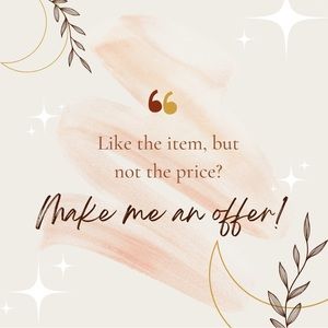 Like the item, but not the price? Make me an offer!